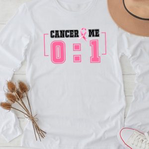 Cancer 0 Me 1 Shirt Breast Cancer Awareness Survivor Gift Longsleeve Tee