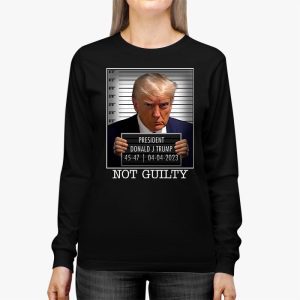 Donald Trump Police Mugshot Photo Not Guilty 45 47 President Longsleeve Tee 2