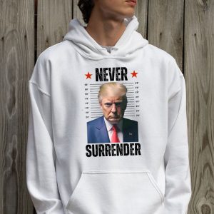 Donald Trump never surrender Mug shot august 24 2023 Hoodie 2 3