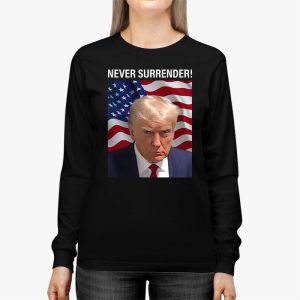 Donald Trump never surrender Mug shot august 24 2023 Longsleeve Tee 2