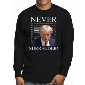 Donald Trump never surrender Mug shot august 24 2023 Longsleeve Tee 3 2