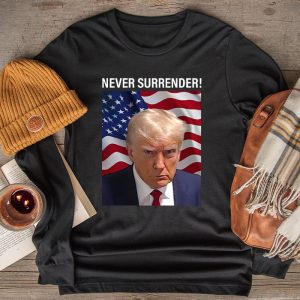 Funny Trump Shirts Donald Trump Never Surrender Mug Shot Special Longsleeve Tee