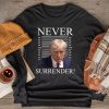 Donald Trump never surrender Mug shot august 24 2023 Longsleeve Tee