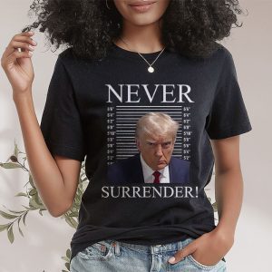 Donald Trump never surrender Mug shot august 24 2023 T Shirt 2 2