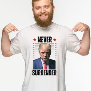 Donald Trump never surrender Mug shot august 24 2023 T Shirt 3 3