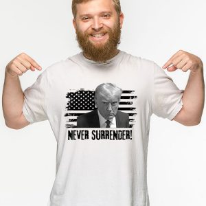 Donald Trump never surrender Mug shot august 24 2023 T Shirt 3 4