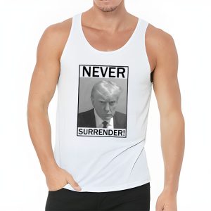 Donald Trump never surrender Mug shot august 24 2023 Tank Top 3 1