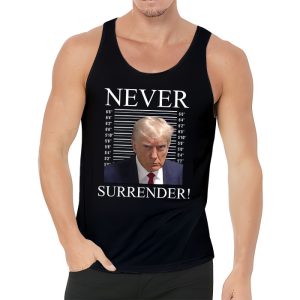 Donald Trump never surrender Mug shot august 24 2023 Tank Top 3 2