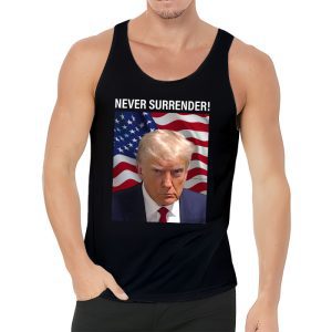 Donald Trump never surrender Mug shot august 24 2023 Tank Top 3