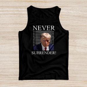 Donald Trump never surrender Mug shot august 24 2023 Tank Top