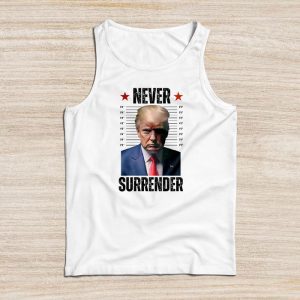 Funny Trump Shirts Donald Trump Never Surrender Mug Shot Special Tank Top