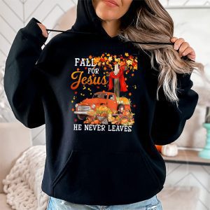 Fall For Jesus He Never Leaves Cross Jesus Christian Lover Hoodie 2 1