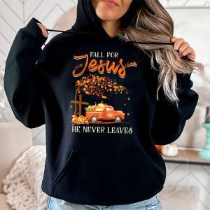 Fall For Jesus He Never Leaves Cross Jesus Christian Lover Hoodie 2 3