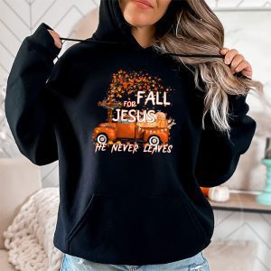 Fall For Jesus He Never Leaves Cross Jesus Christian Lover Hoodie 2 4