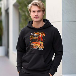 Fall For Jesus He Never Leaves Cross Jesus Christian Lover Hoodie 3 1