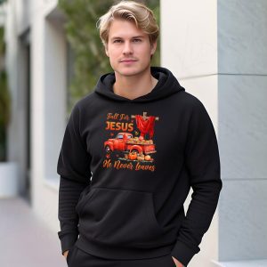 Fall For Jesus He Never Leaves Cross Jesus Christian Lover Hoodie 3