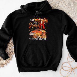 Fall For Jesus He Never Leaves Cross Jesus Christian Lover Hoodie