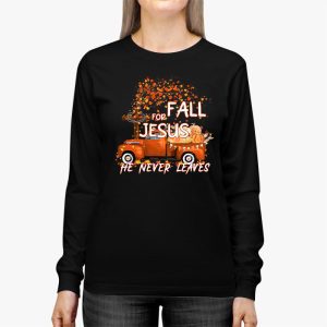 Fall For Jesus He Never Leaves Cross Jesus Christian Lover Longsleeve Tee 2 4