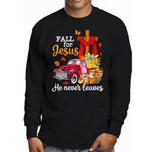 Fall For Jesus He Never Leaves Cross Jesus Christian Lover Longsleeve Tee 3 2