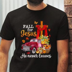 Fall For Jesus He Never Leaves Cross Jesus Christian Lover T Shirt 3 2