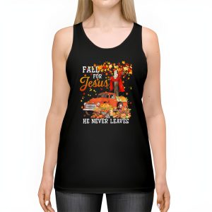 Fall For Jesus He Never Leaves Cross Jesus Christian Lover Tank Top 2 1