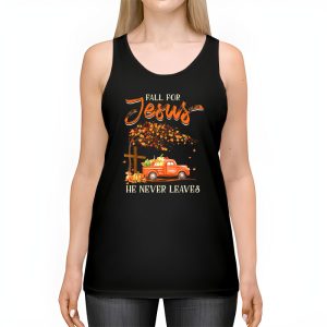 Fall For Jesus He Never Leaves Cross Jesus Christian Lover Tank Top 2 3