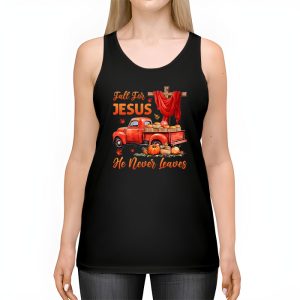 Fall For Jesus He Never Leaves Cross Jesus Christian Lover Tank Top 2