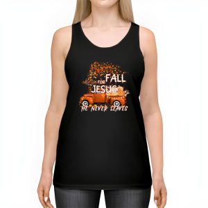 Fall For Jesus He Never Leaves Cross Jesus Christian Lover Tank Top 2 4