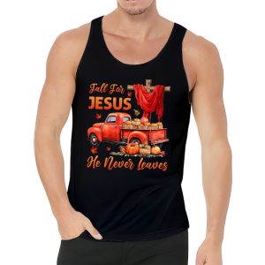 Fall For Jesus He Never Leaves Cross Jesus Christian Lover Tank Top 3