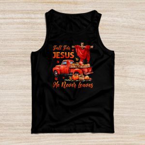 Fall For Jesus He Never Leaves Cross Jesus Christian Lover Tank Top