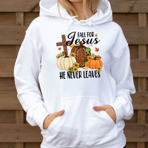 Fall For Jesus He Never Leaves Pumpkin Autumn Thanksgiving Hoodie 3 4