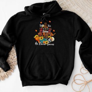 Fall For Jesus He Never Leaves Pumpkin Autumn Thanksgiving Hoodie