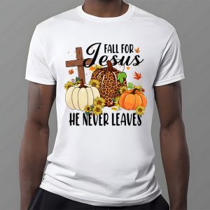 Fall For Jesus He Never Leaves Pumpkin Autumn Thanksgiving T Shirt 3 4