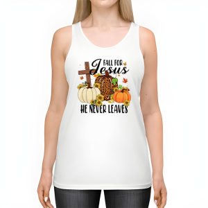 Fall For Jesus He Never Leaves Pumpkin Autumn Thanksgiving Tank Top 2 4