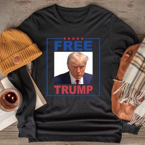 Donald Trump Shirt Free Trump Mugshot Special Longsleeve Tee