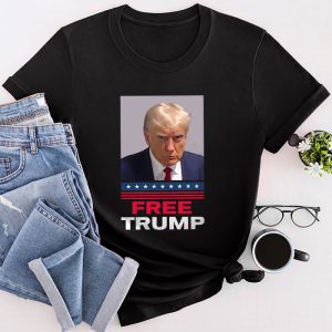 Donald Trump Shirt Free Trump Mugshot Special T-Shirt