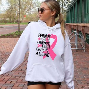 Friends Dont Fight Alone Breast Cancer Awareness Hoodie 2 3