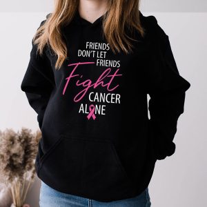 Friends Dont Fight Alone Breast Cancer Awareness Hoodie 3 2