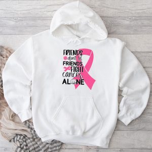 Friends Don't Fight Alone Breast Cancer Awareness Hoodie