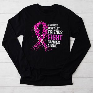 Friends Don't Fight Alone Breast Cancer Awareness Longsleeve Tee
