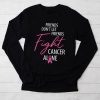 Friends Don't Fight Alone Breast Cancer Awareness Longsleeve Tee