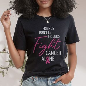 Friends Dont Fight Alone Breast Cancer Awareness T Shirt 2 2