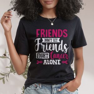 Friends Dont Fight Alone Breast Cancer Awareness T Shirt 2