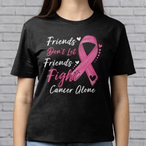 Friends Dont Fight Alone Breast Cancer Awareness T Shirt 3 4