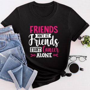 Friends Don't Fight Alone Breast Cancer Awareness T-Shirt