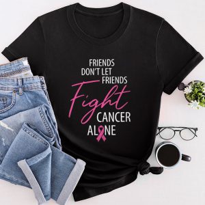 Friends Don't Fight Alone Breast Cancer Awareness T-Shirt