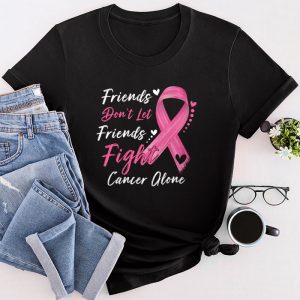 Friends Don't Fight Alone Breast Cancer Awareness T-Shirt