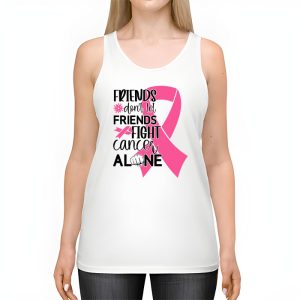 Friends Dont Fight Alone Breast Cancer Awareness Tank Top 2 3