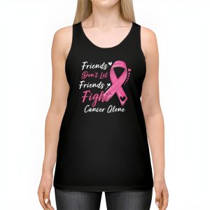 Friends Dont Fight Alone Breast Cancer Awareness Tank Top 2 4