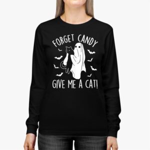 Funny Boo Ghost Black Cat Forget Candy Give Me Cat Halloween Longsleeve Tee 2